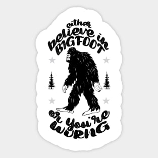 Believe In Bigfoot Sticker